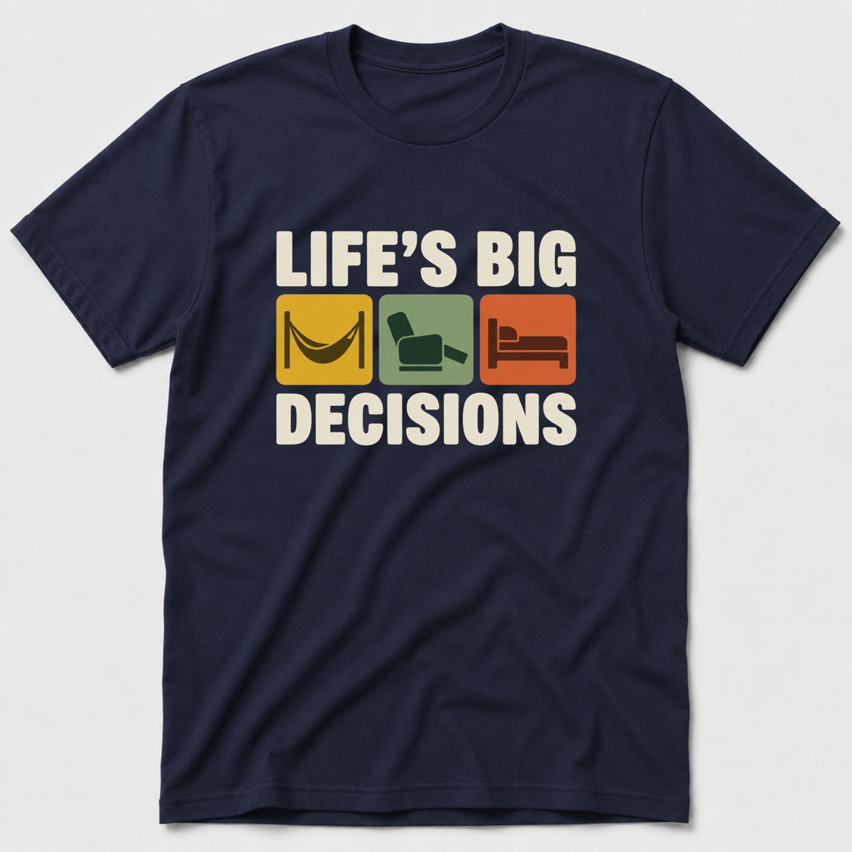 Big Decisions T-Shirt