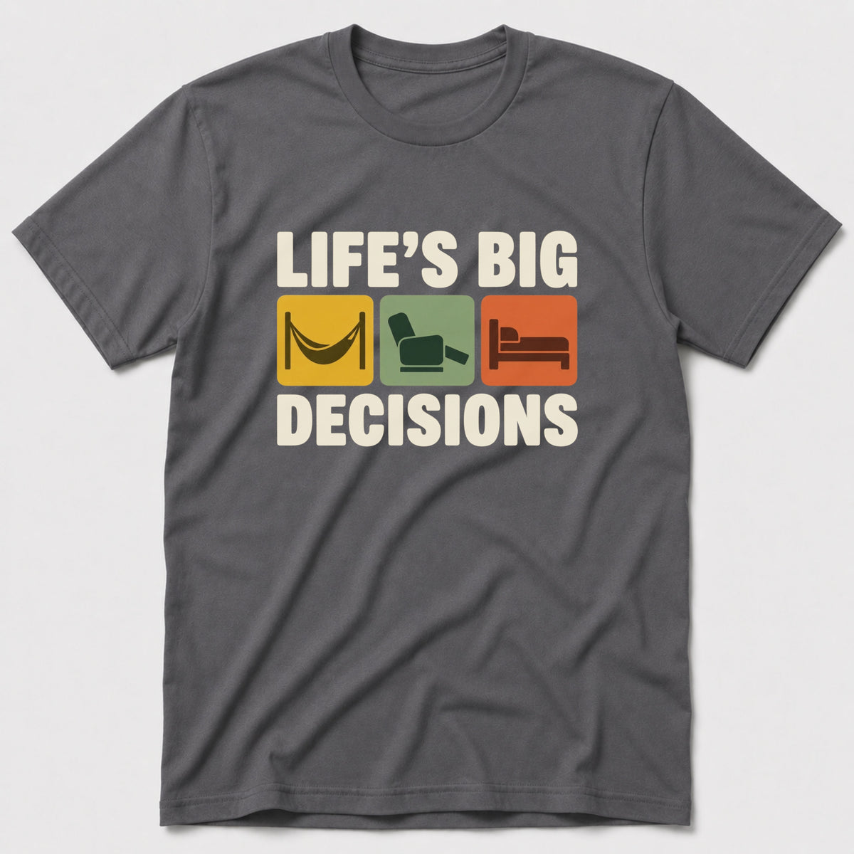 Big Decisions T-Shirt