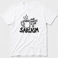 Pour Sarcasm T-Shirt