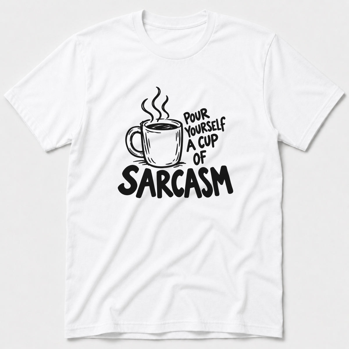 Pour Sarcasm T-Shirt