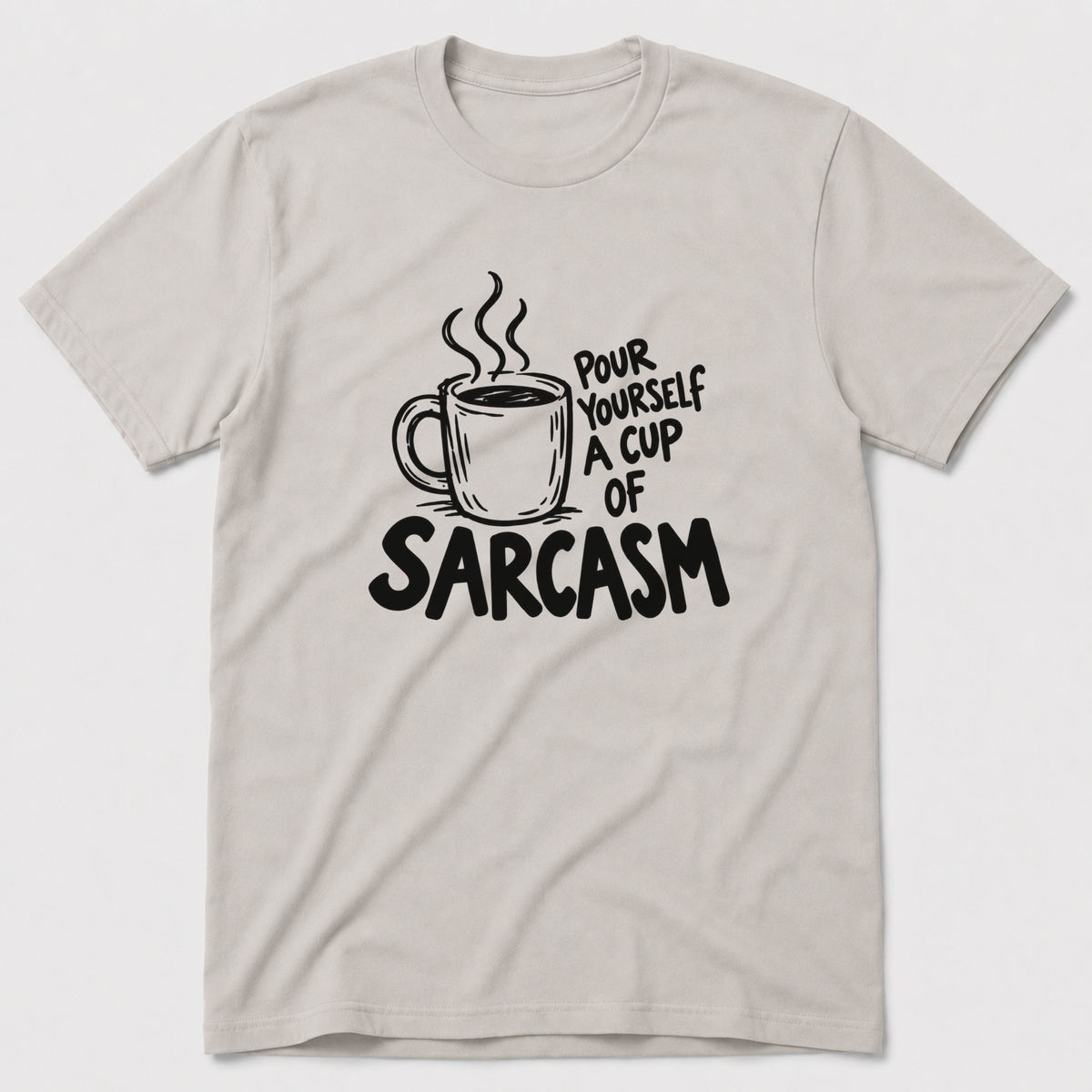 Pour Sarcasm T-Shirt