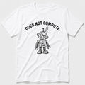 Does Not Compute T-Shirt