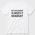 Hearsay T-Shirt