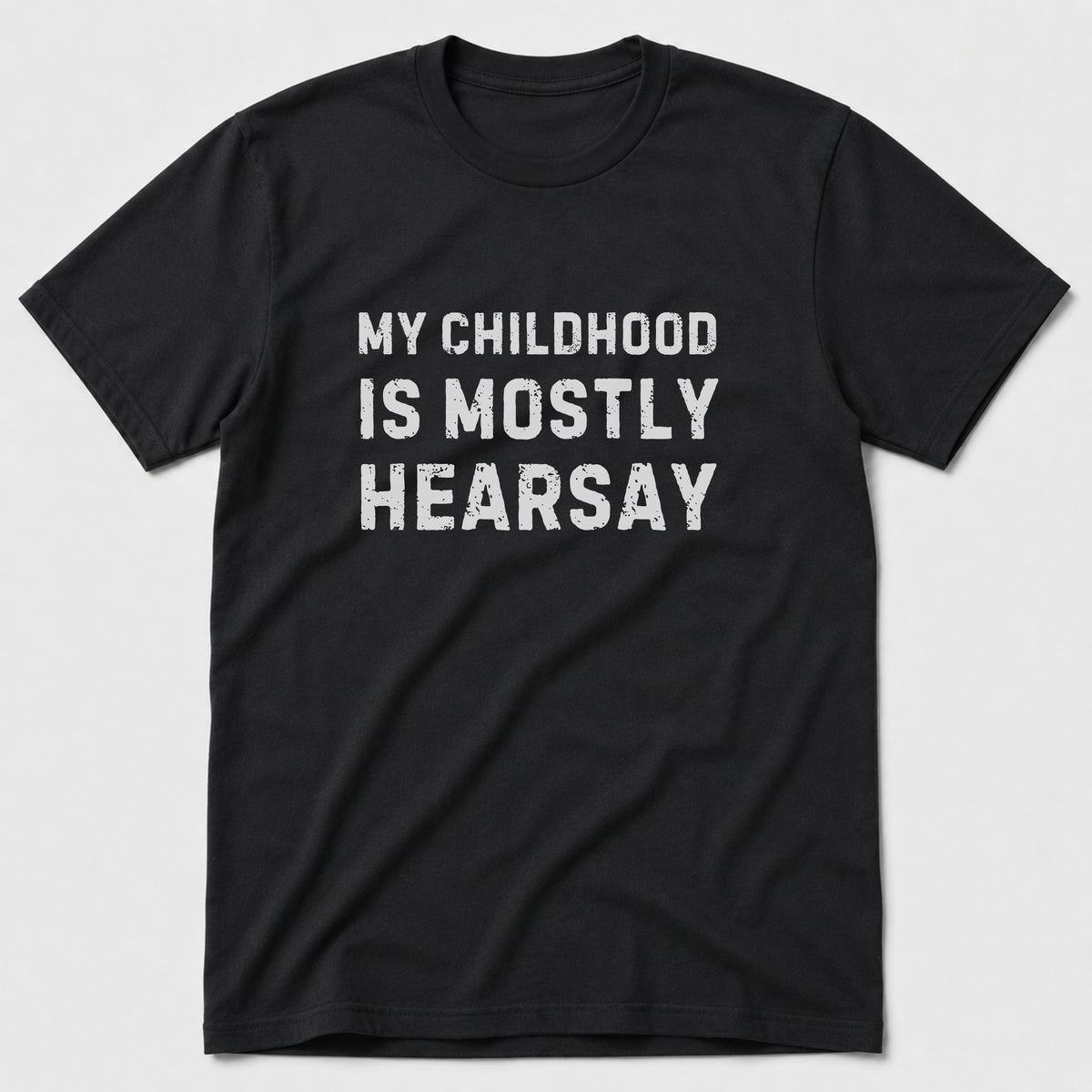 Hearsay T-Shirt