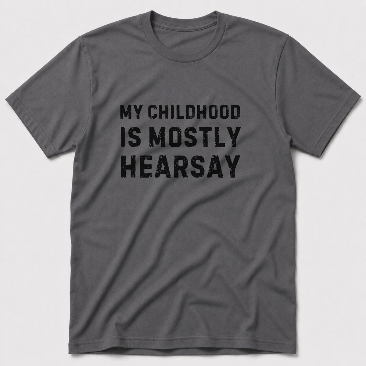 Hearsay T-Shirt