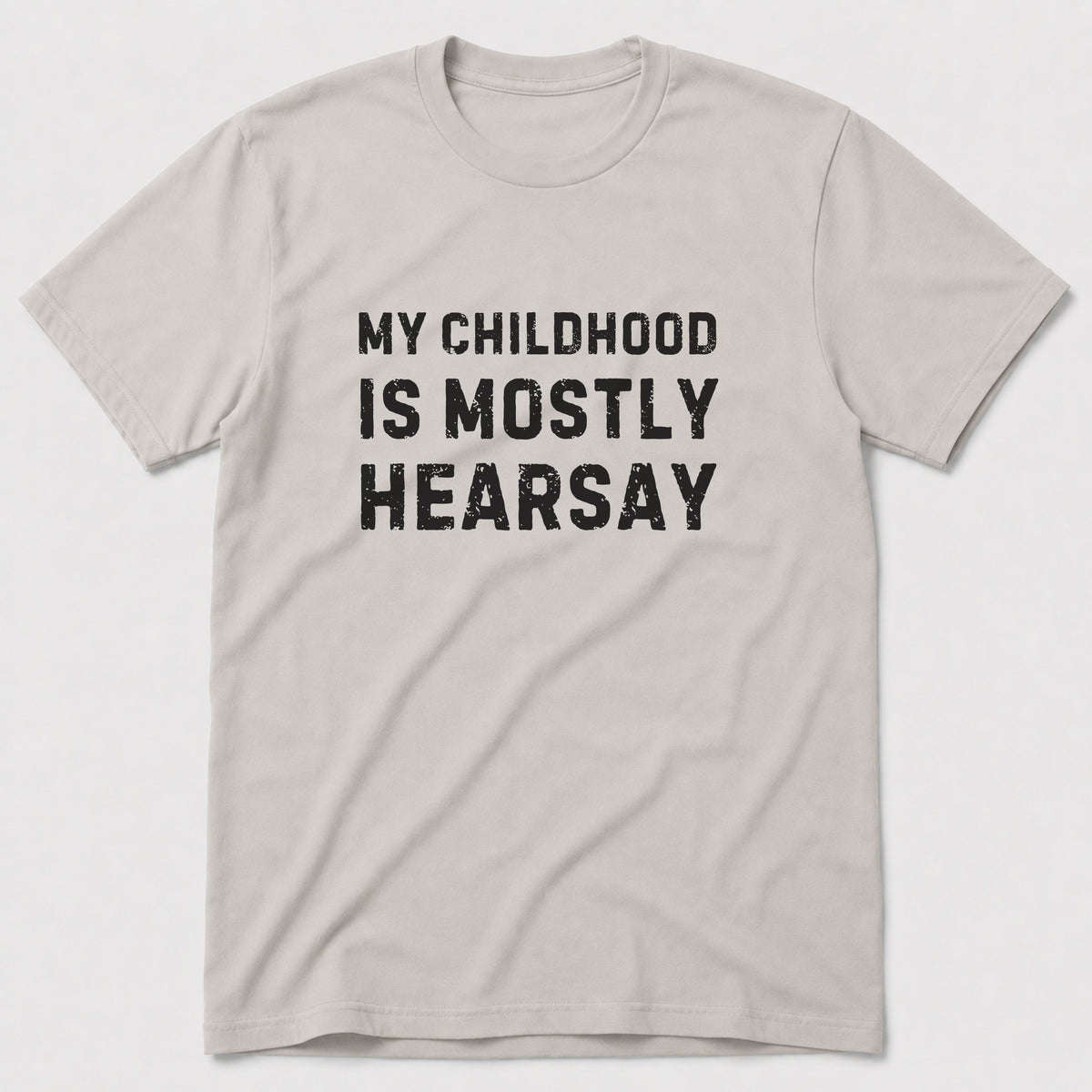 Hearsay T-Shirt