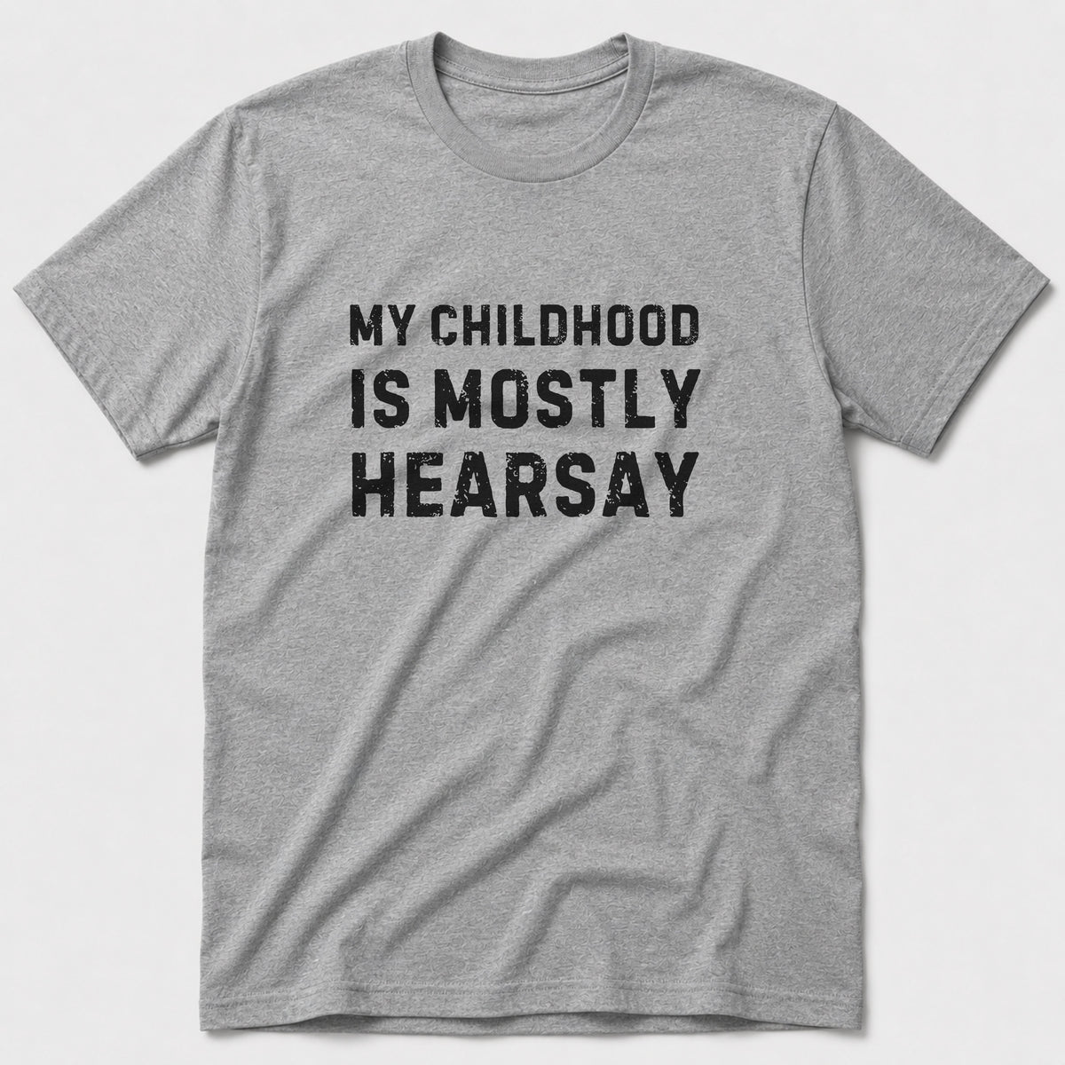 Hearsay T-Shirt