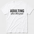 Adulting T-Shirt - White