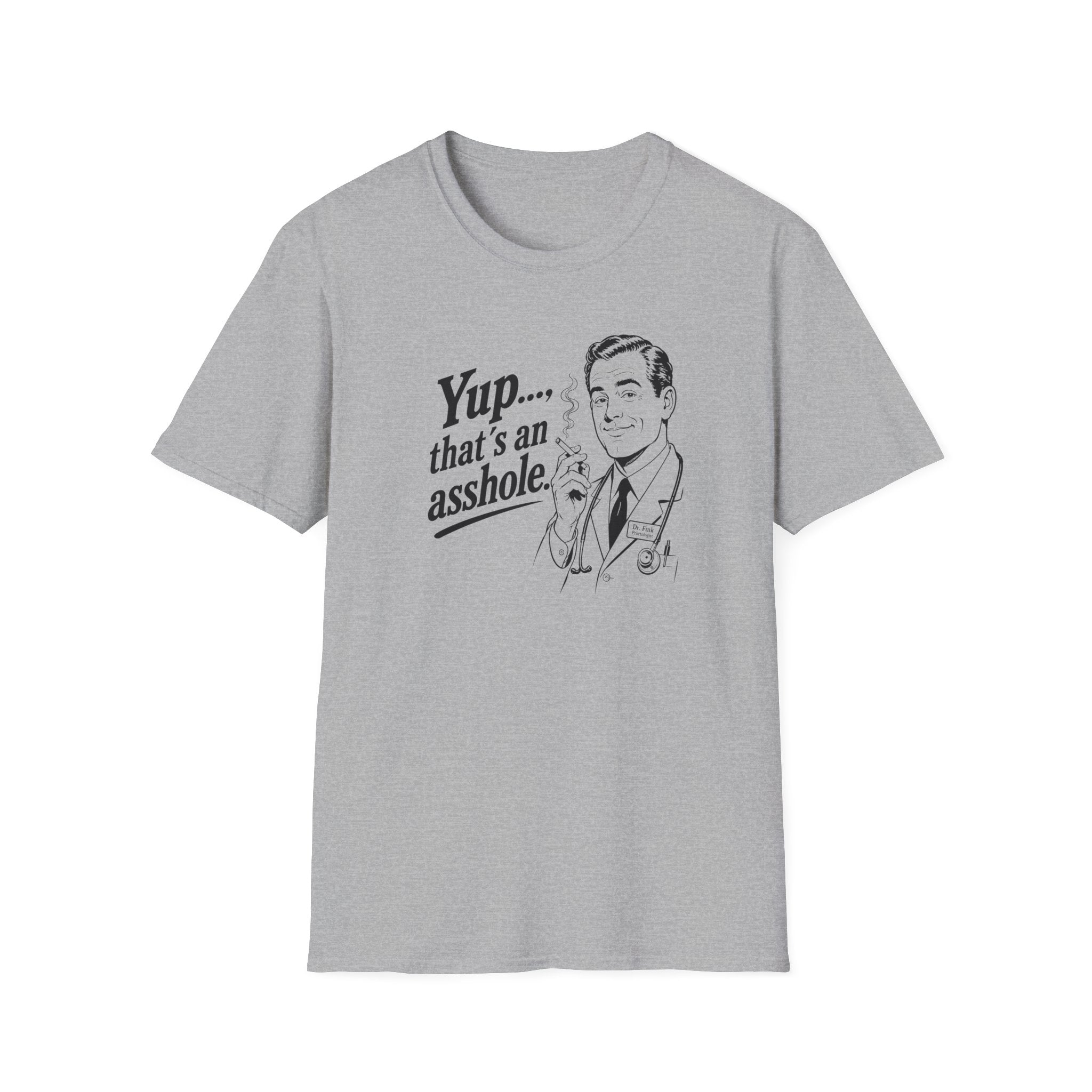 Yup, That´s An Asshole T-Shirt