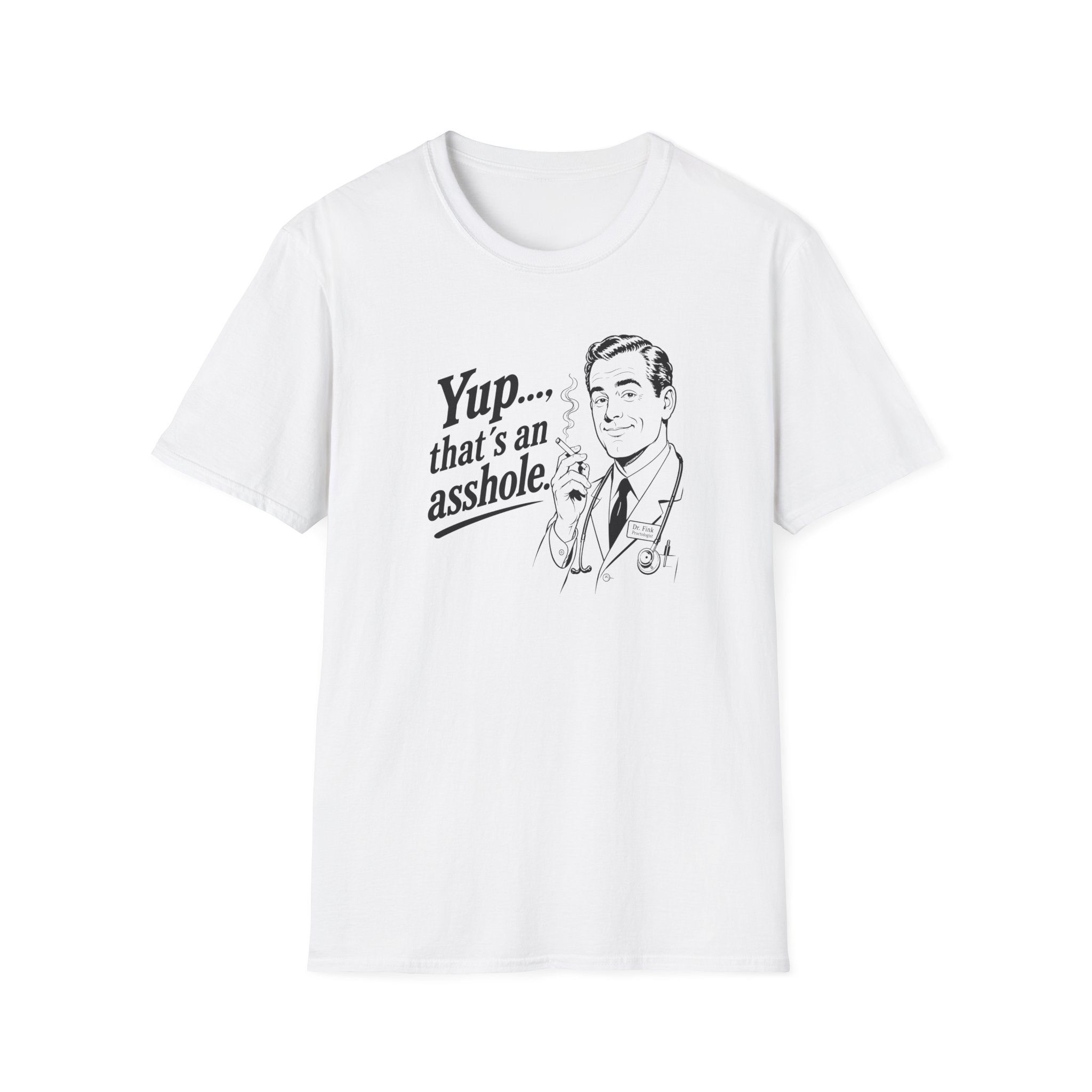 Yup, That´s An Asshole T-Shirt