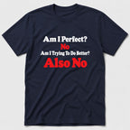 Am I Perfect T-Shirt - Navy