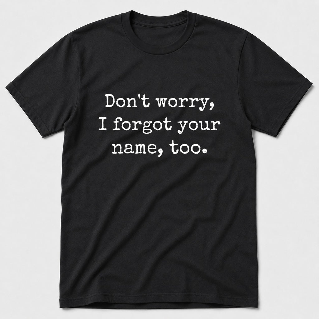 Don't Worry T-Shirt - Black