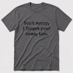 Don't Worry T-Shirt - Charcoal