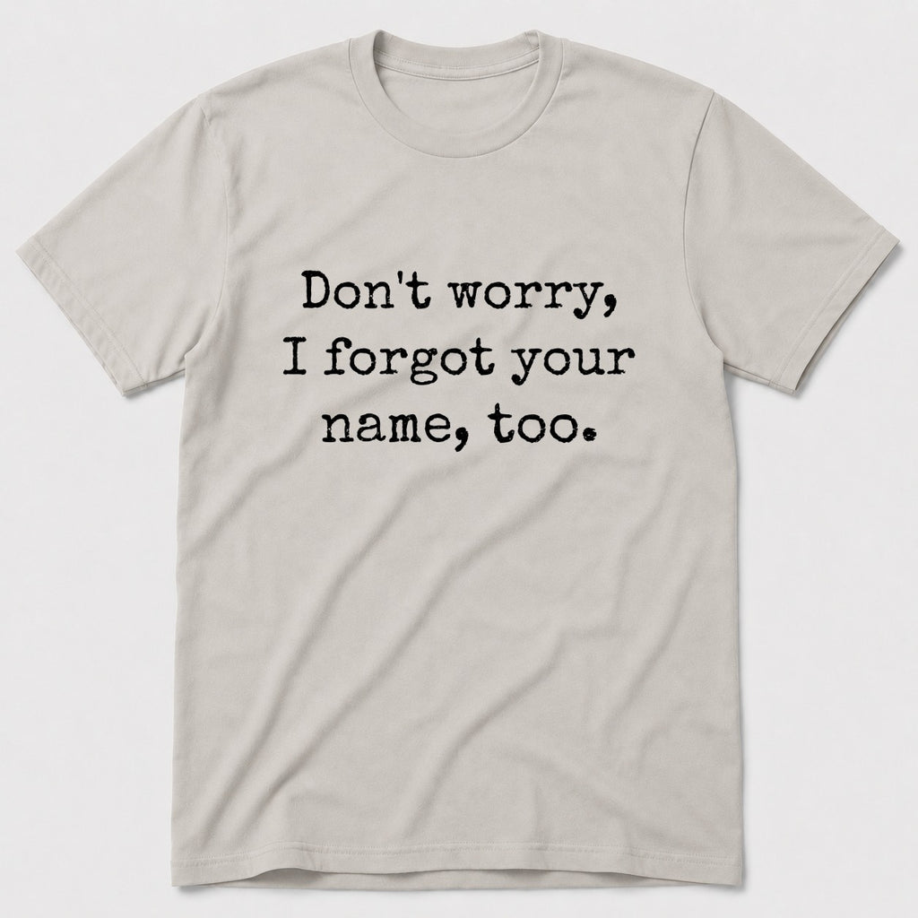 Don't Worry T-Shirt - Ice Grey