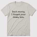 Don't Worry T-Shirt - Ice Grey