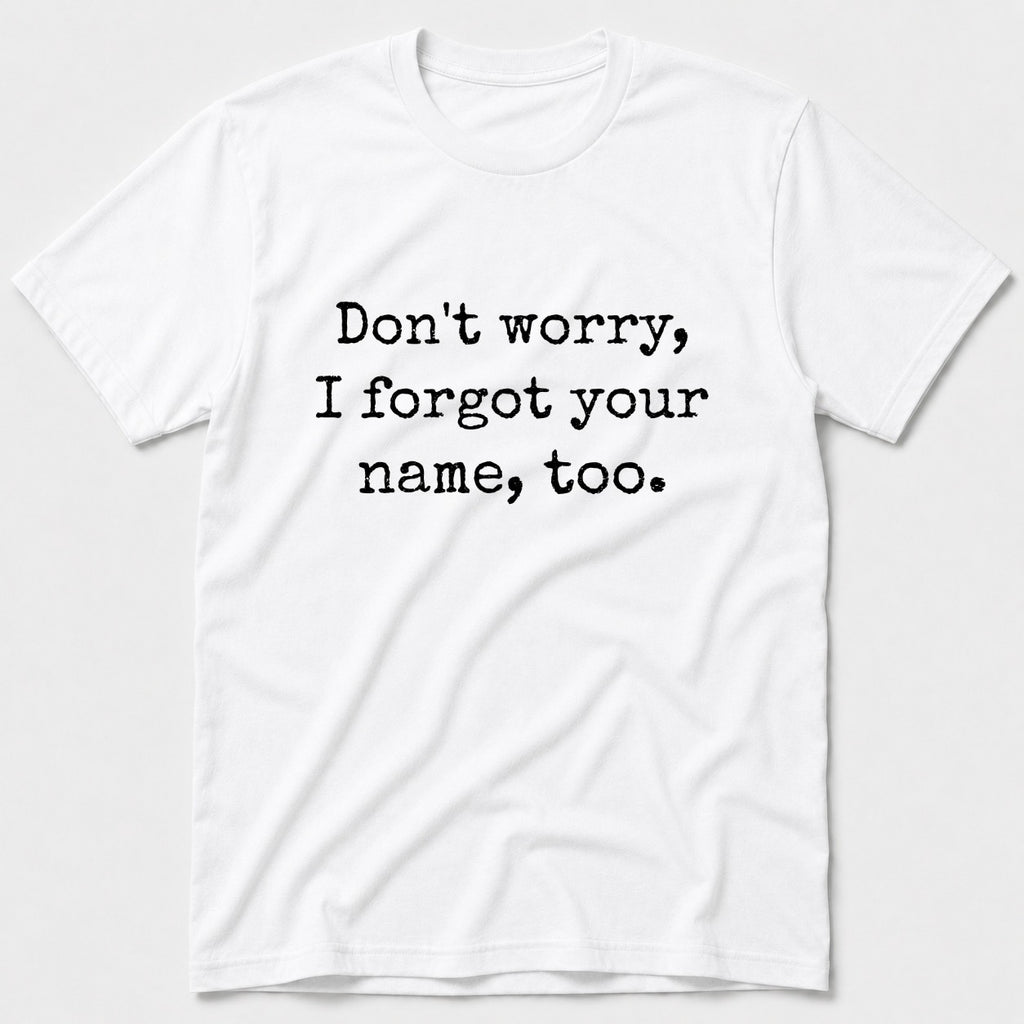 Don't Worry T-Shirt - White