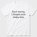 Don't Worry T-Shirt - White