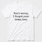 Don't Worry T-Shirt - White