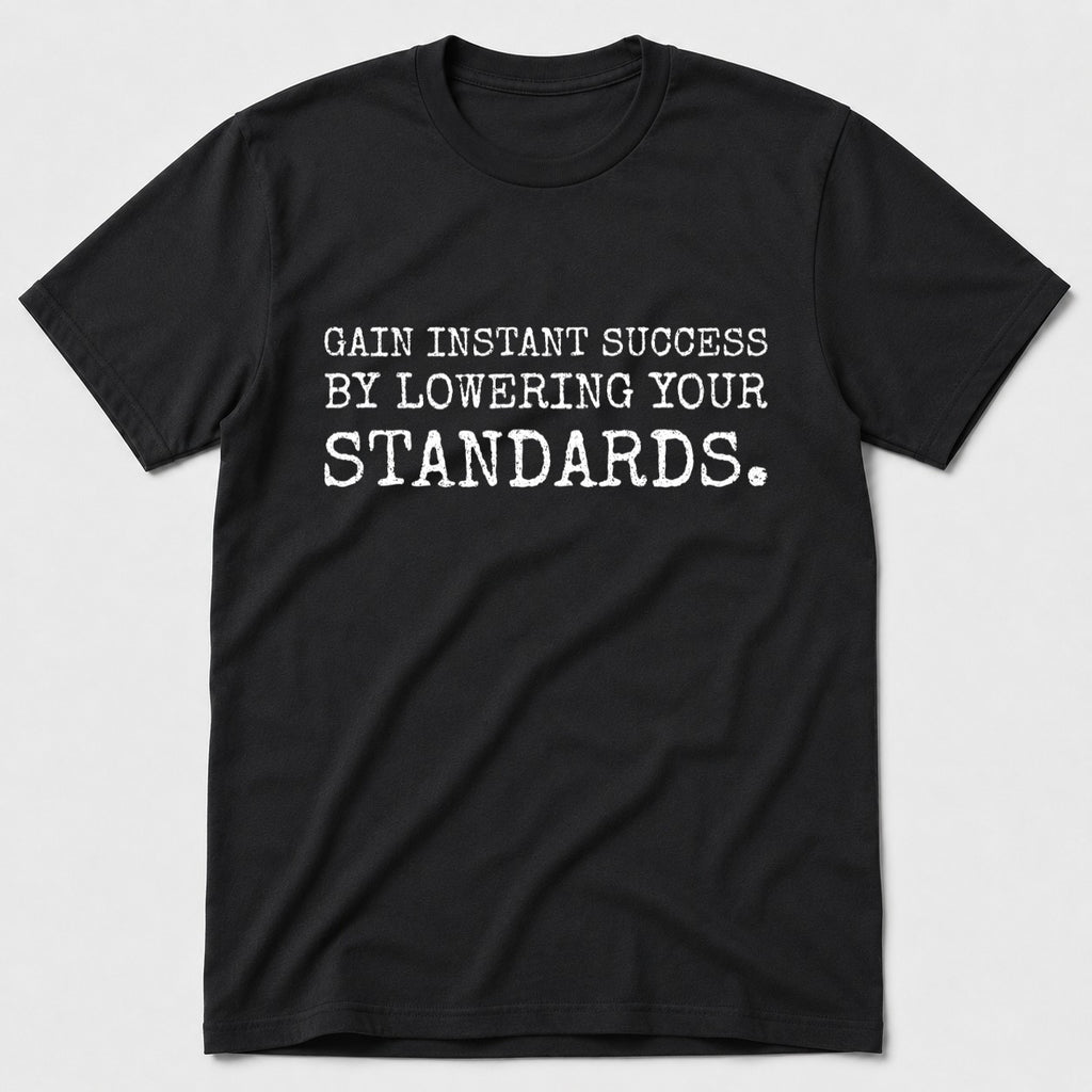 Gain Instant Success T-Shirt - Black
