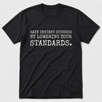 Gain Instant Success T-Shirt - Black