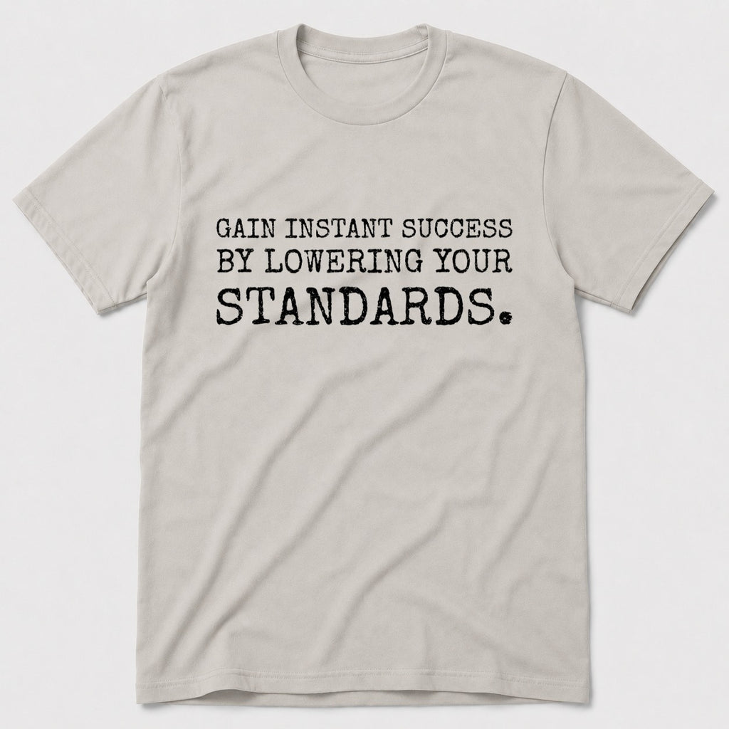 Gain Instant Success T-Shirt - Ice Grey