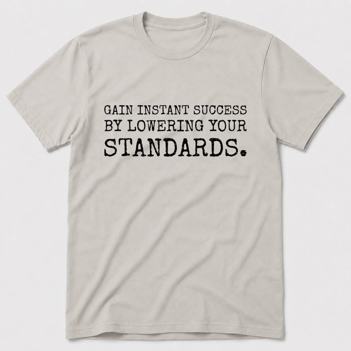 Gain Instant Success T-Shirt - Ice Grey