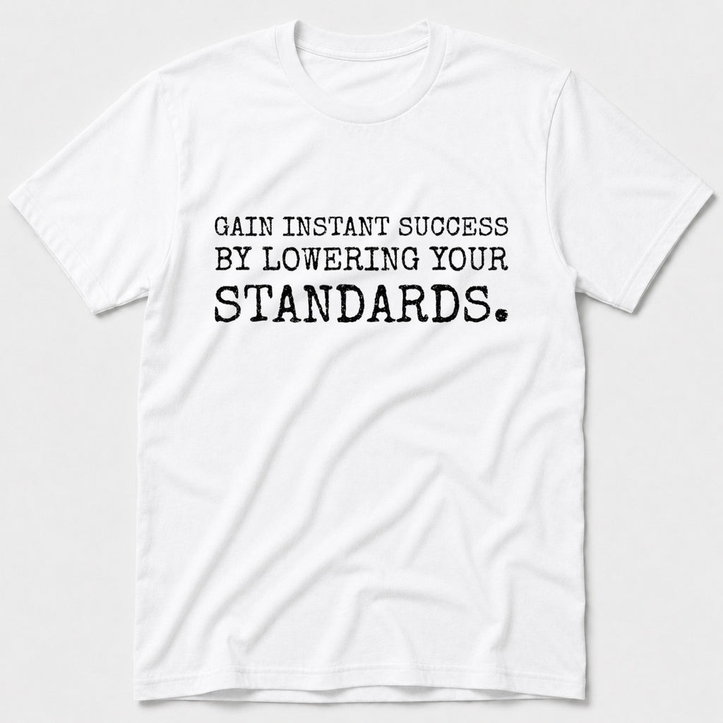 Gain Instant Success T-Shirt - White