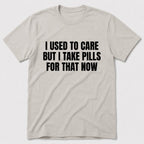 I Take Pills T-Shirt - Ice Grey