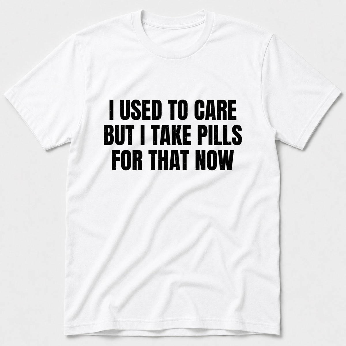 I Take Pills T-Shirt - White