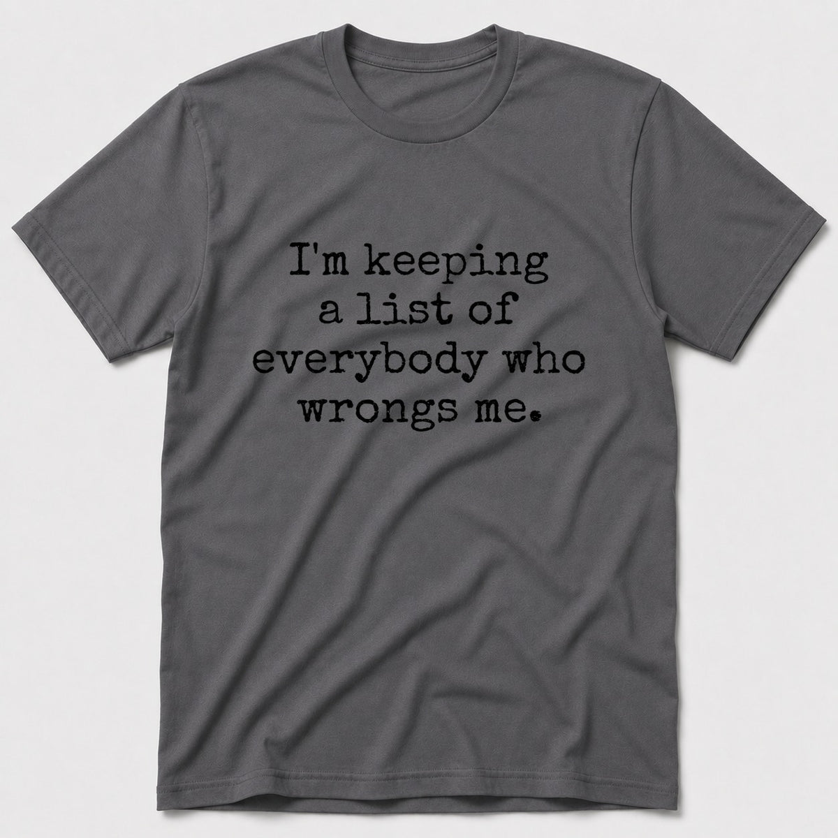 I'm Keeping T-Shirt - Charcoal
