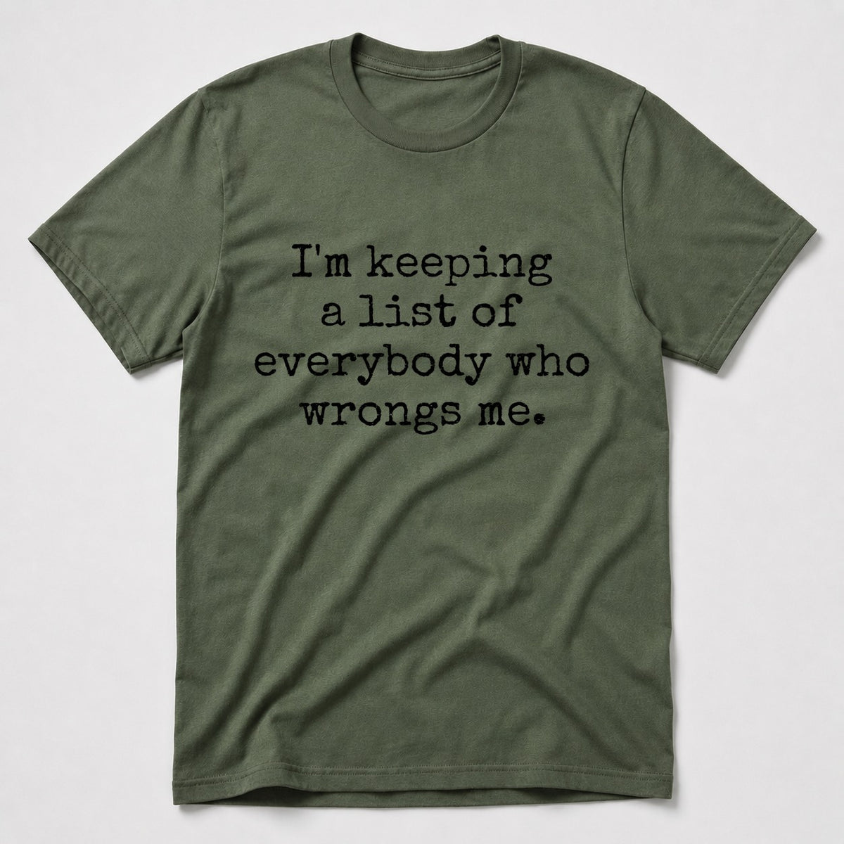 I'm Keeping T-Shirt - Military Green