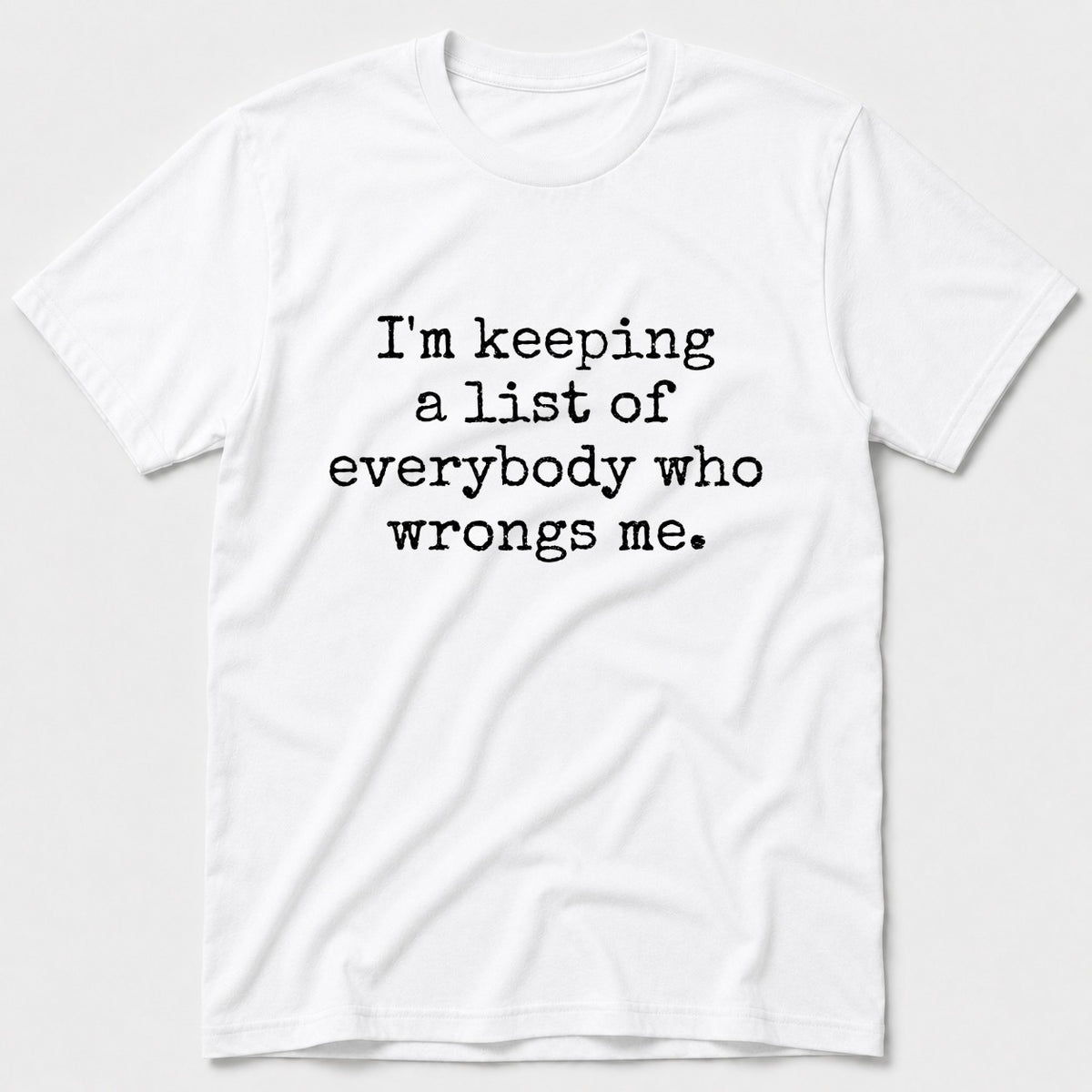 I'm Keeping T-Shirt - White