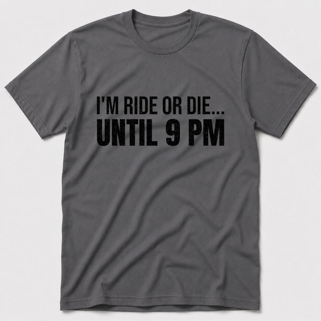I'm Ride Or Die T-Shirt - Charcoal