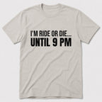 I'm Ride Or Die T-Shirt - Ice Grey