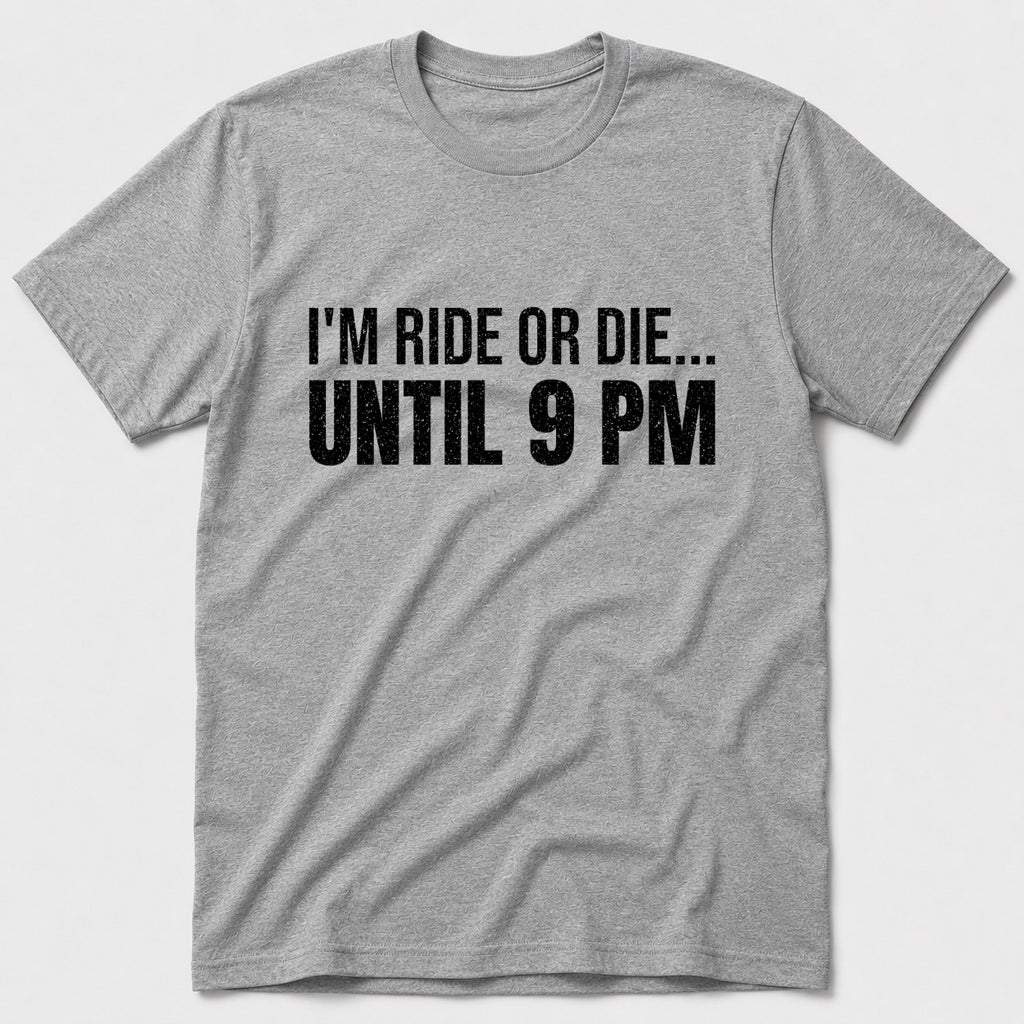 I'm Ride Or Die T-Shirt - Sport Grey