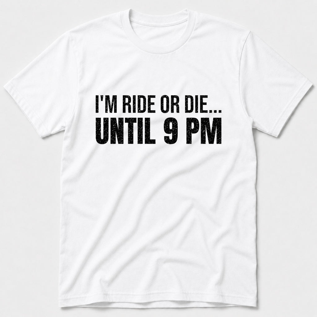 I'm Ride Or Die T-Shirt - White