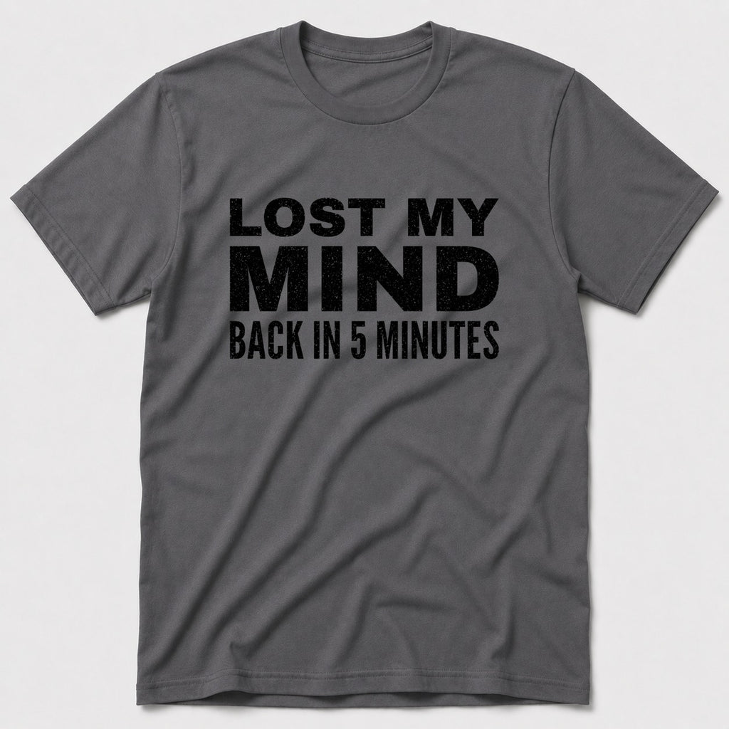Lost My Mind T-Shirt - Charcoal