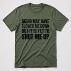 Shut Me Up T-Shirt - Military Green