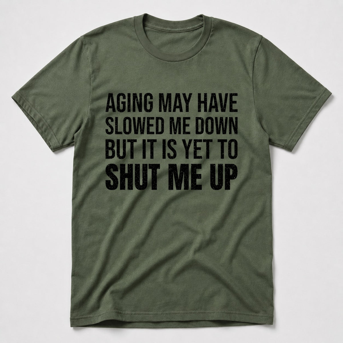 Shut Me Up T-Shirt - Military Green