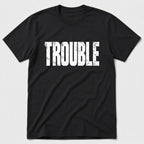 Trouble T-Shirt - Black