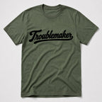 Troublemaker T-Shirt - Military Green